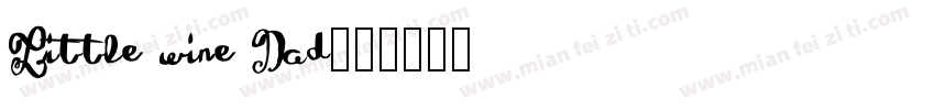 Little wine Dad字体转换
